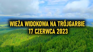 WIEŻA WIDOKOWA NA TRÓJGARBIE 17 CZERWCA 2023 #travel #podróże #tower #vlog