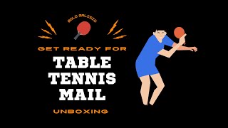 Unboxing Table tennis Package | Table tennis Mail 03