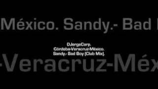 GenteDJ Sandy.- Bad Boy (Club Mix).