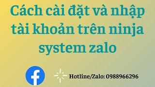 Cách cài đặt và nhập tài khoản trên ninja system zalo