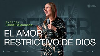 El amor restrictivo de Dios | MCI Ciudad de México | Ps. Gloria Salamanca