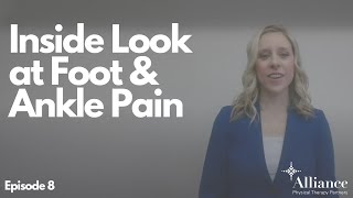 Inside Look at Foot & Ankle Pain with Physical Therapy