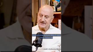 😲❤️Anupam Kher his father best friend #motivation #shorts #anupamkher @shubhankarmishraofficial