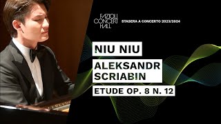 Niu Niu: Scriabin, Etude op. 8 n. 12