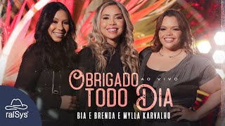 Bia e Brenda e Mylla Karvalho | Obrigado Todo Dia [Clipe Oficial]