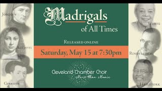 Cleveland Chamber Choir: Madrigals of All Times