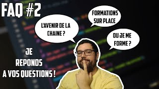 Mes sources de veille ? Tu veux être formé ? L'avenir de ma chaine ? FAQ 3000 abonnés !