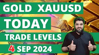 TODAY GOLD XAUUSD TRADE LEVELS | GOLD DAILY FORECAST SELL OR BUY UPDATE 4 SEP 2024 | GOLD ANALYSIS