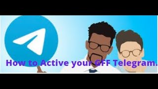 How to Active your GFF Telegram.