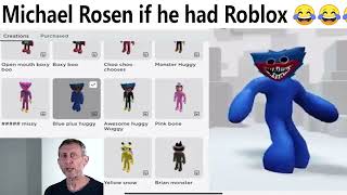 Michael Rosen if he had roblox (YTP?)