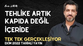 TEHLİKE ARTIK KAPIDA DEĞİL İÇERİDE| BİR BİR GERÇEKLEŞİYOR| UYAN Ekim 2022'de yayınlanan video