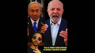 Lula rotula guerra de Israel x Gaza de uma insensatez