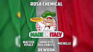 Rosa Chemical, Bdope - MADE IN ITALY (Umberto Balzanelli ,MatteoVitale, Michelle Rework)