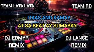 Itaas Ang Kamay At Sa Beat Ay Sumabay ( Bomb Remix ) Dj Edmyr Ft. Dj Lance @ajlanceyt8418