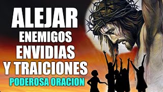 Poderosa oración para Alejar Enemigos, Envidias y Traiciones