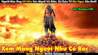 Người Đàn Ông Sở Hữu Sức Mạnh Vô Biên, Bị Chúa Tể Địa Ngục Săn Đuổi | Review Phim