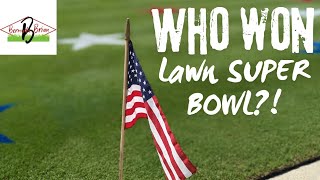 Who Won The Lawn Super Bowl?!!