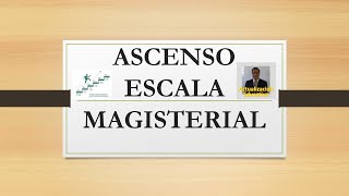 Ascenso Escala magisterial, etapas y requisitos. Sepa que evalúan