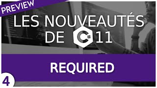 NOUVEAUTÉ C# 11 : NOUVEAU MOT CLÉ pour les propriétés = REQUIRED