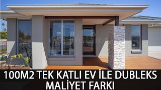 100M2 TEK KATLI EV İLE 100M2 DUBLEKS EV MALİYET FARKI