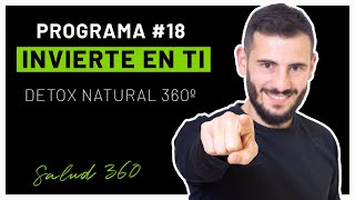 🎙️PROGRAMA #18 - INVIERTE EN TI - Détox natural 360°