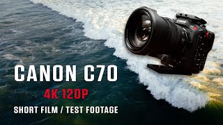 Canon C70 Short Film - 4K Slow Motion Test Footage