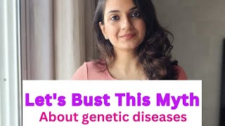 Let's bust this myth all about genes and diseases