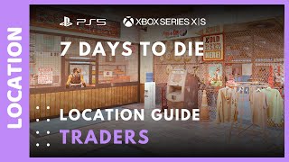 Traders Location Guide "Navezgane" | 7 Days to Die Console Edition - PS5/Xbox Series X/S