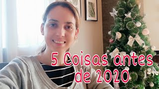 Cinco coisas que você tem que fazer antes do ano novo 2020