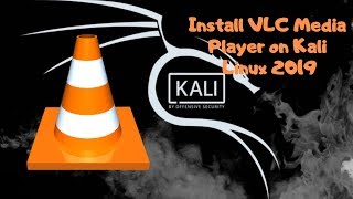 [4K] Install VLC Media Player on Kali Linux 2019