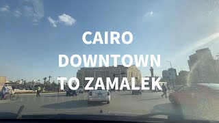 Cairo downtown 3---driving from Cairo downtown city  to Zamalek Egypt 埃及开罗市中心3--从开罗市中心开车至Zamalek区环游