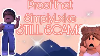 PROOF that SIMPLYLXKE STILL SCAMS!