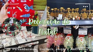 Americas, Amigão, Pernambucanas e Riachuelo/ Decoração de Natal