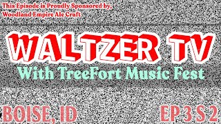 WALTZER TV + TREEFORT FEST S2 EP4: BOISE, ID