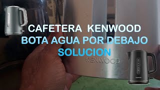 ⚡COMO REPARAR JARRA CAFETERA KENWOOD BOTA AGUA POR DEBAJO 💦