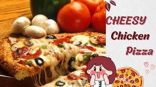 🧀Cheesy Chicken Pizza Recipe 🤤🍕/ Homemade Pizza in Tamil & Eng CC..