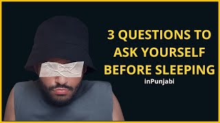 The 3 Question You Need To Ask Yourself before sleeping