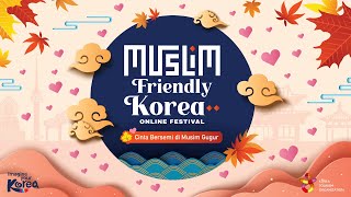 Muslim Friendly Korea Online Festival - After Event Video