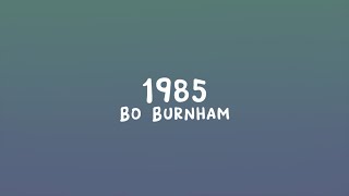 Bo Burnham - 1985 (Lyrics)