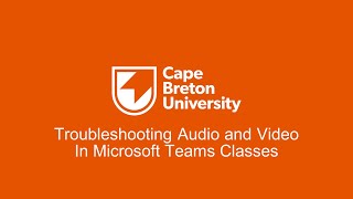 Troubleshooting Audio and Video in Microsoft Teams Classes