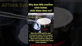 Why does milk spill over ? | IAS Interview Question | Milk overflow when boiled but Water does not ?