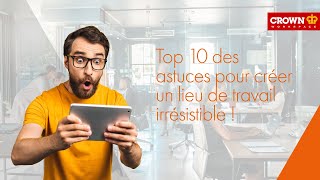 Top 10 des astuces pour créer un lieu de travail irrésistible | France