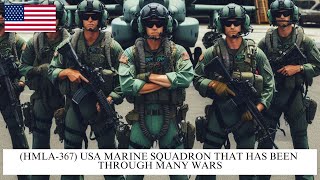 (HMLA-367) USA Marine Squadron That Has Been Through Many Wars