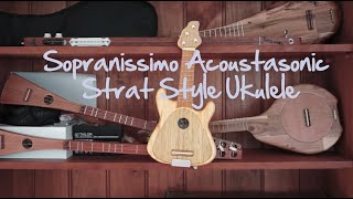 Sopranissimo 'Acoustasonic' Strat Style Uke (re-edit)