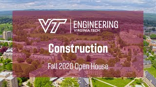 Virginia Tech Fall 2020 Open House: Construction Engineering and Management