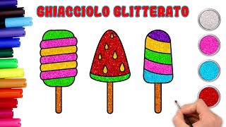 Impariamo come disegnare ghiaccioli glitterati | bambini che disegnano | Chiki Arte Italiana