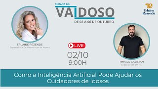 Semana do Vai-Idoso - Como a Inteligência Artificial Pode Ajudar os Cuidadores, com Thiago Caliman