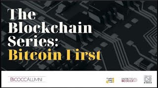 10/25 - Chi ha fondato i Bitcoin? - The Blockchain Series: Bitcoin First