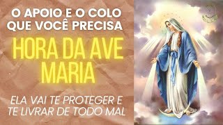 HORA DA AVE MARIA🙏🏻APOIO E COLO DA VIRGEM MARIA