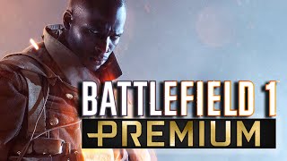 PREMIUM + OPEN BETA | BATTLEFIELD 1